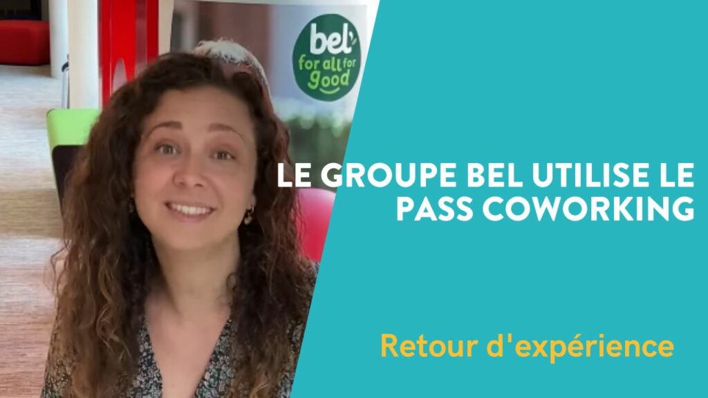 Le Groupe Bel utilisent le Pass Coworking pour ses salariés